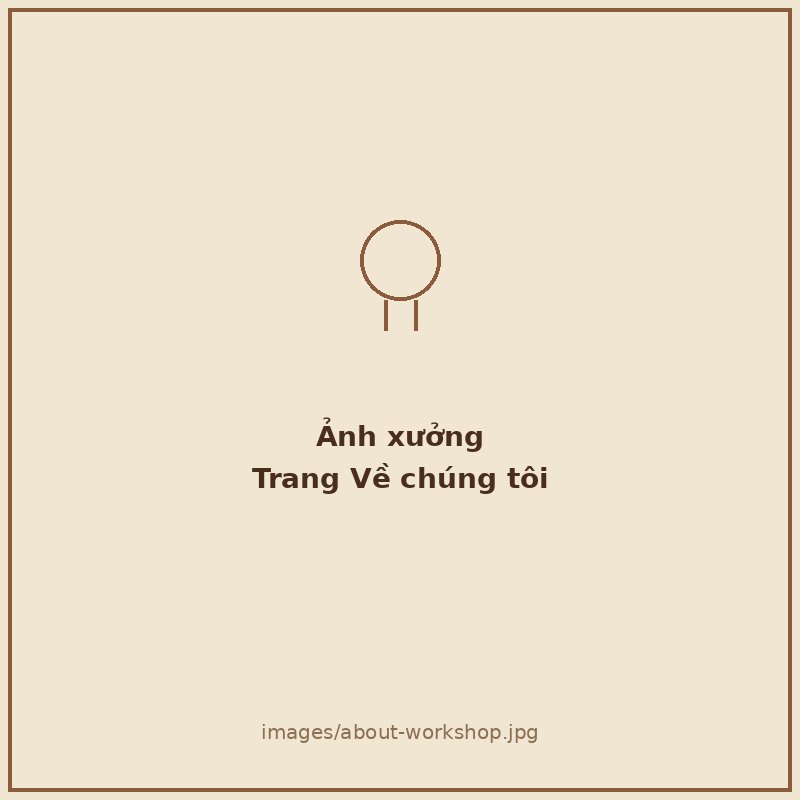Không gian xưởng Tono Decor